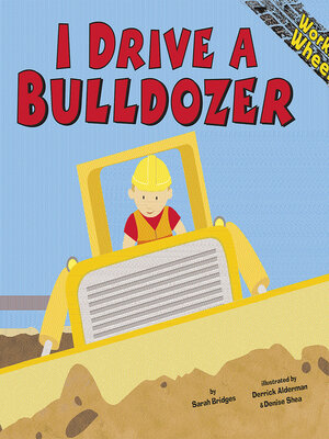 cover image of I Drive a Bulldozer